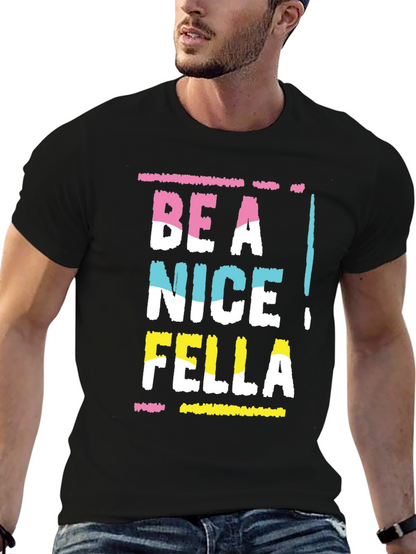Be A Nice Fella Graphic Tee