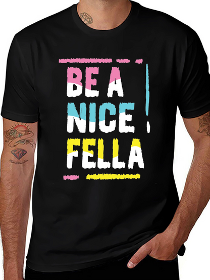 Be A Nice Fella Graphic Tee