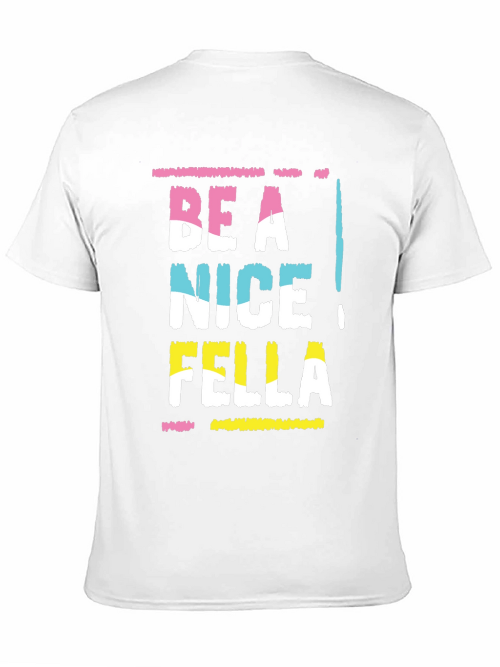 Be A Nice Fella Graphic Tee