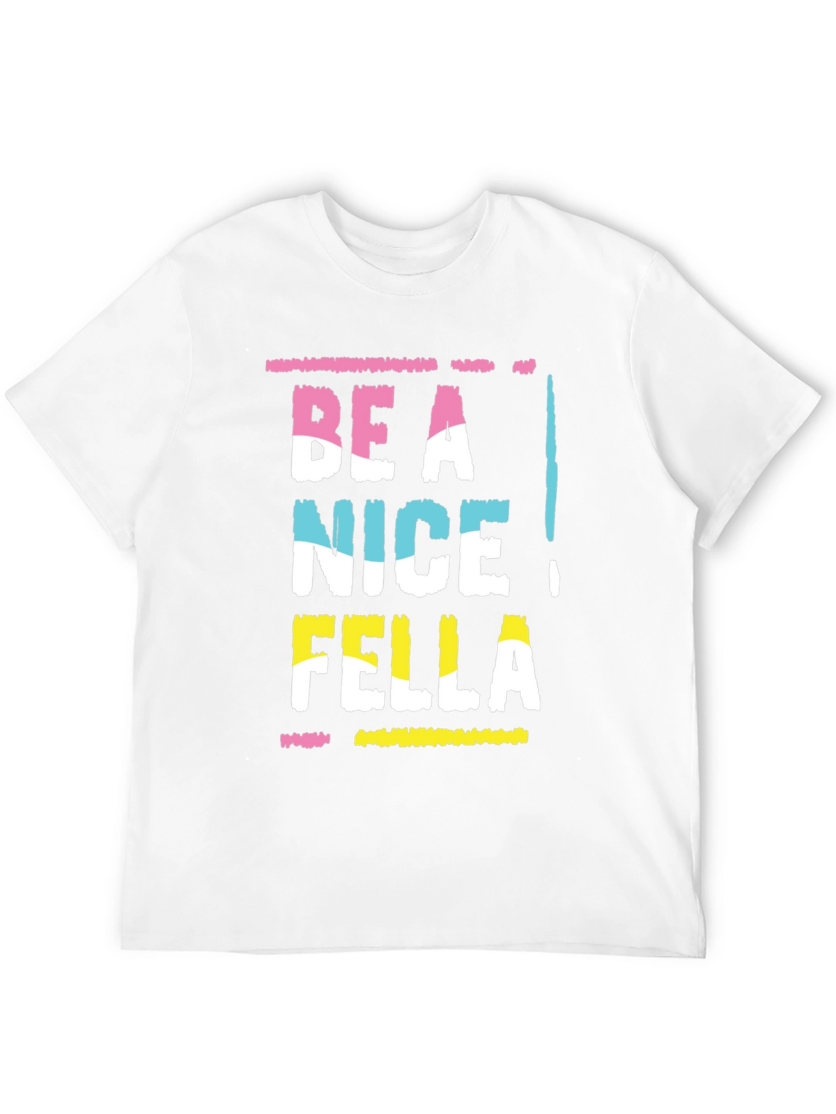 Be A Nice Fella Graphic Tee