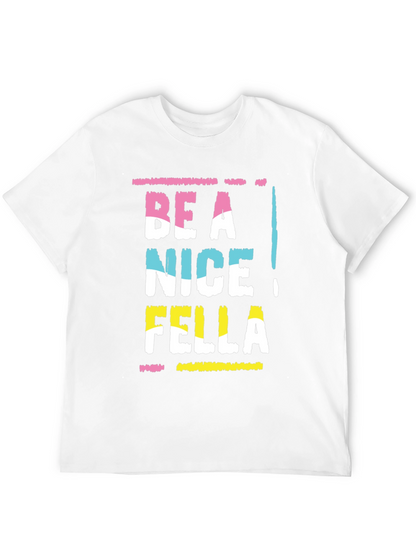 Be A Nice Fella Graphic Tee
