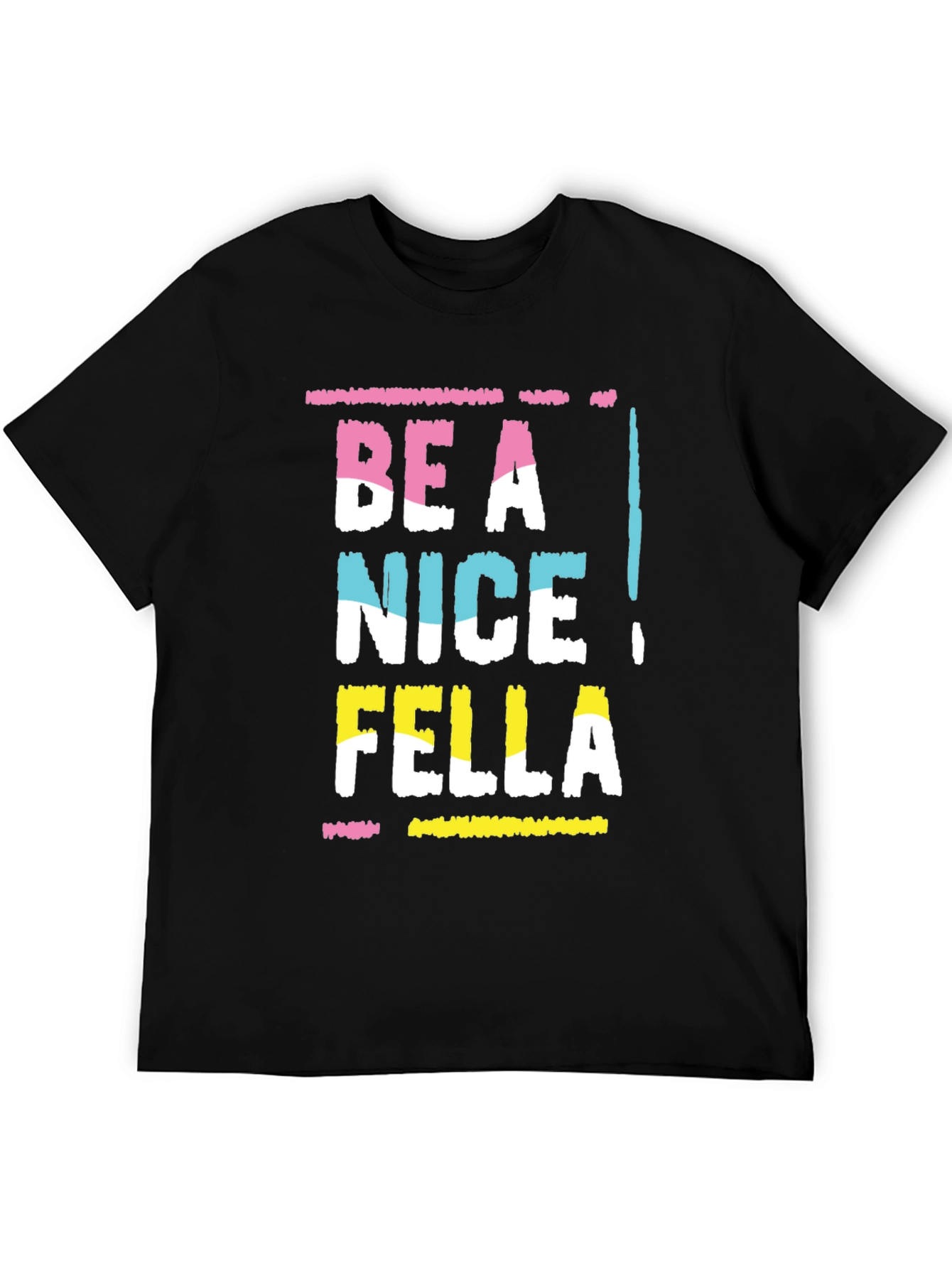 Be A Nice Fella Graphic Tee