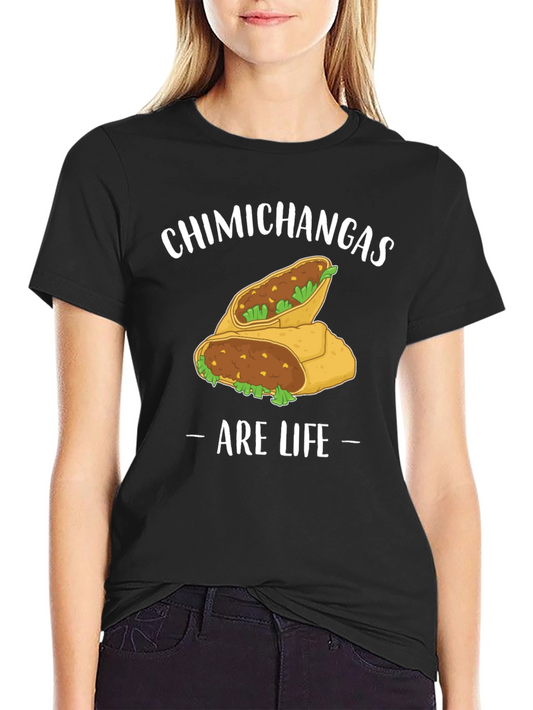 Chimichangas Are Life Graphic T-Shirt