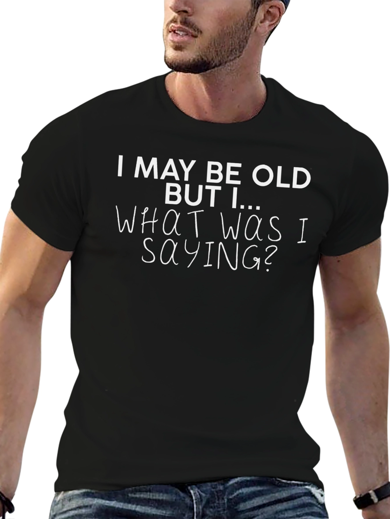 Funny Old Age T-Shirt - I May Be Old