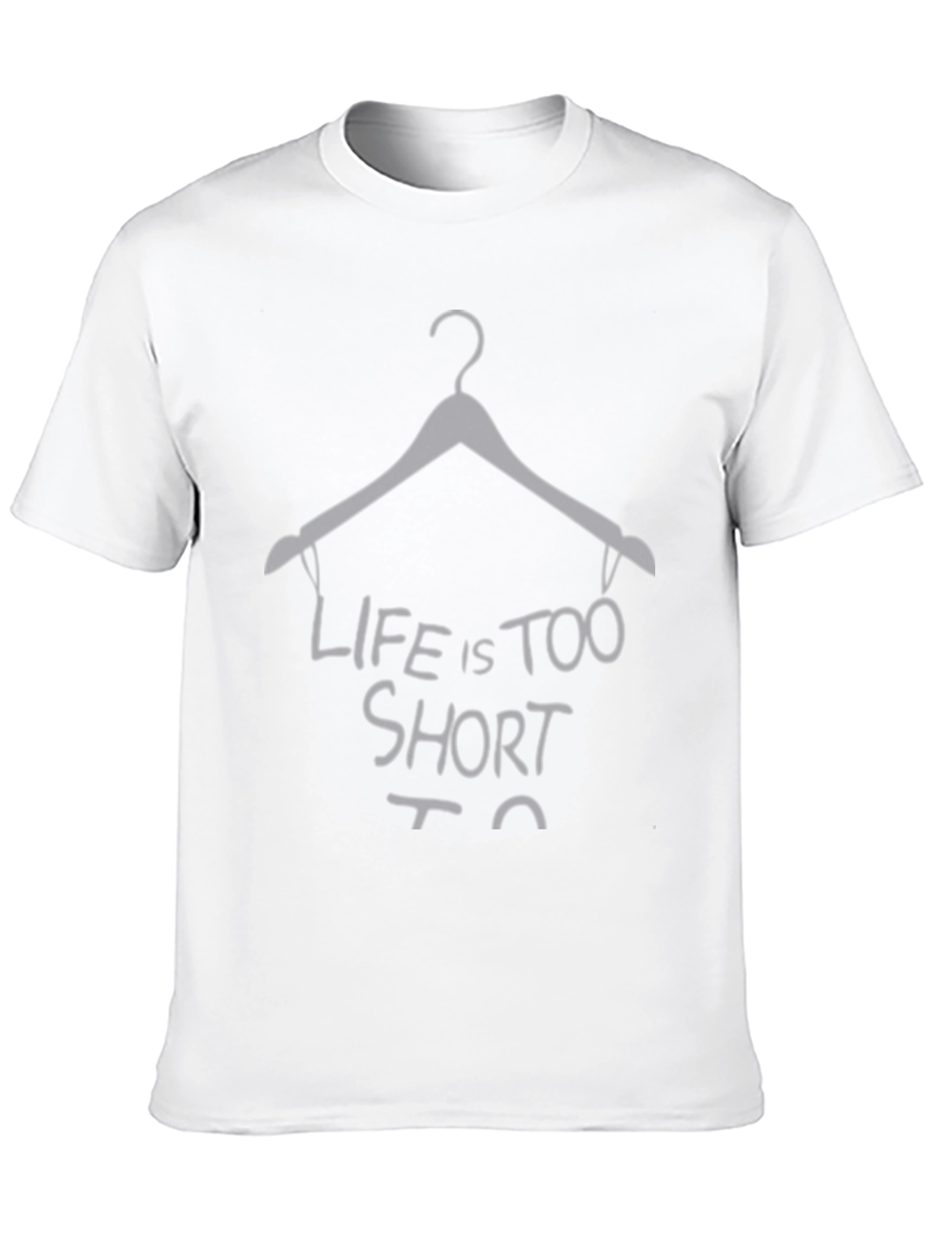 Life Is Too Short Hanger Graphic Tee
