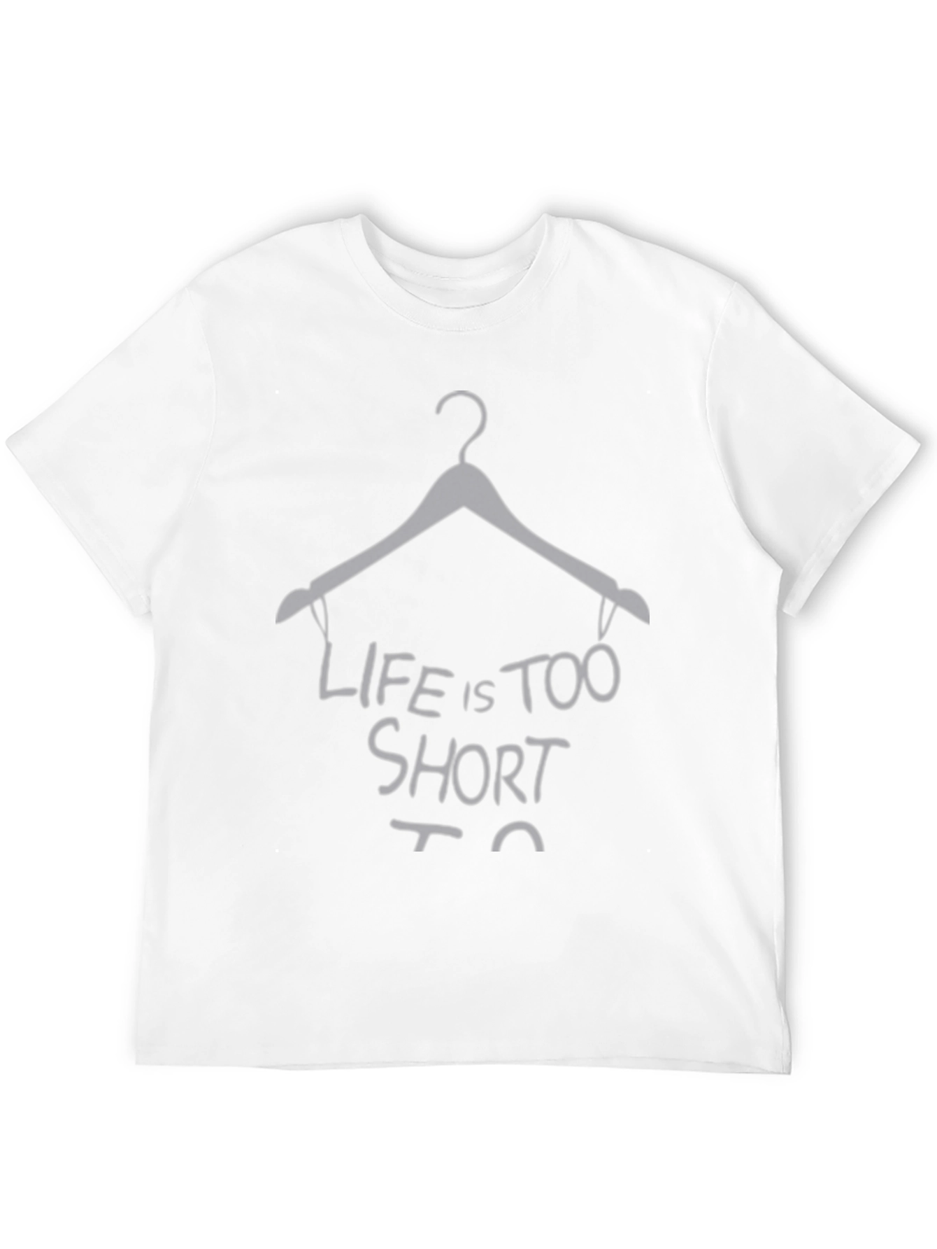 Life Is Too Short Hanger Graphic Tee