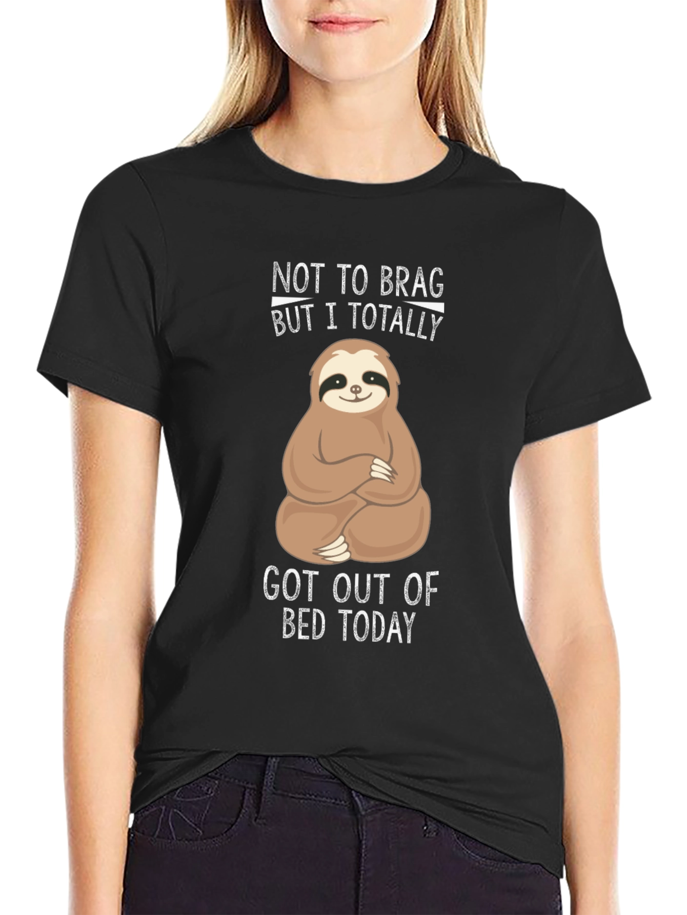 Funny Sloth T-Shirt - Not To Brag But I Totally Got Out Of Bed Today