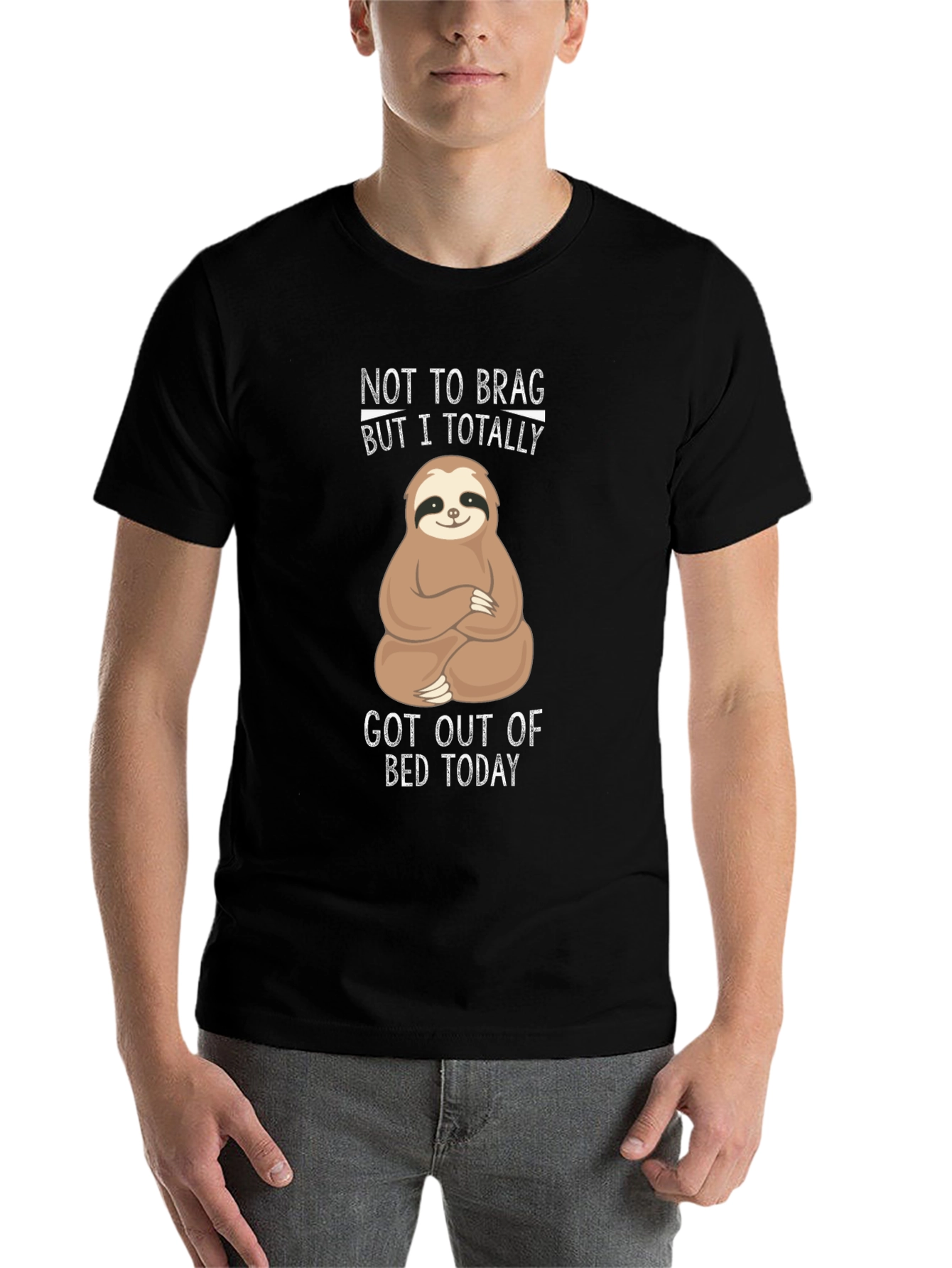 Funny Sloth T-Shirt - Not To Brag But I Totally Got Out Of Bed Today
