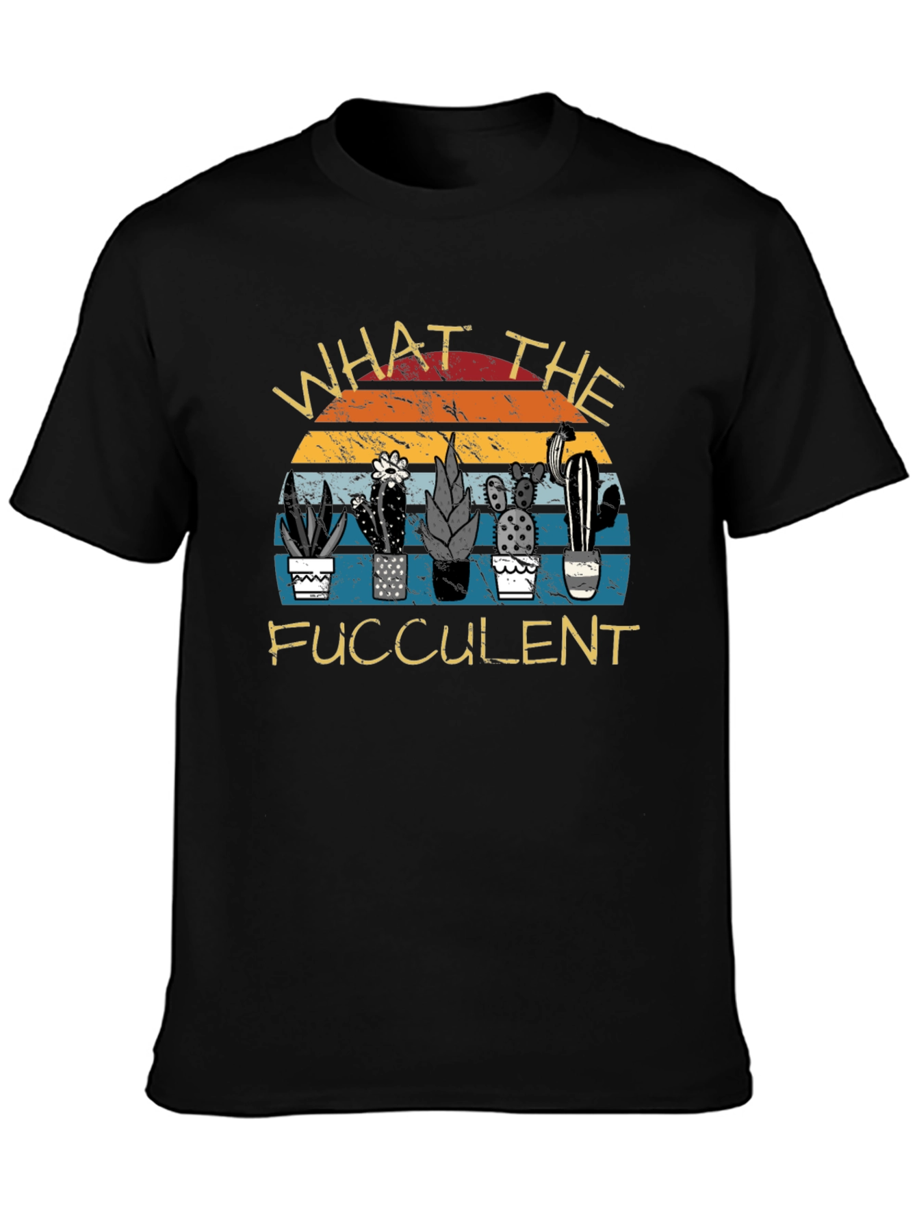 What the Fucculent Graphic T-Shirt