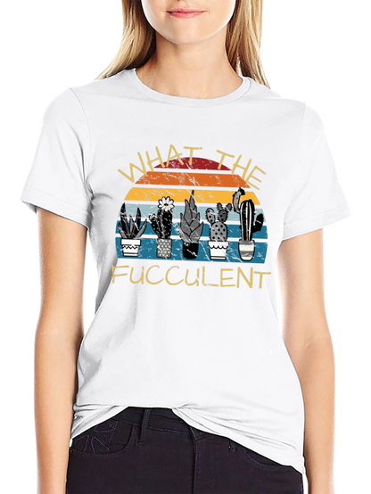 What the Fucculent Graphic T-Shirt