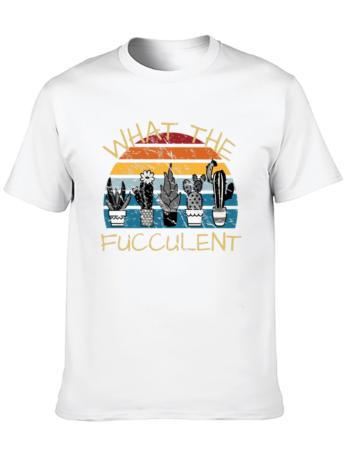 What the Fucculent Graphic T-Shirt