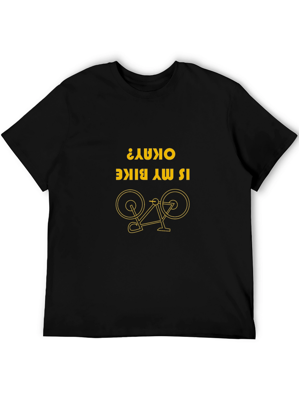 Funny Bike T-Shirt: Is My Bike Okay? Novelty Tee