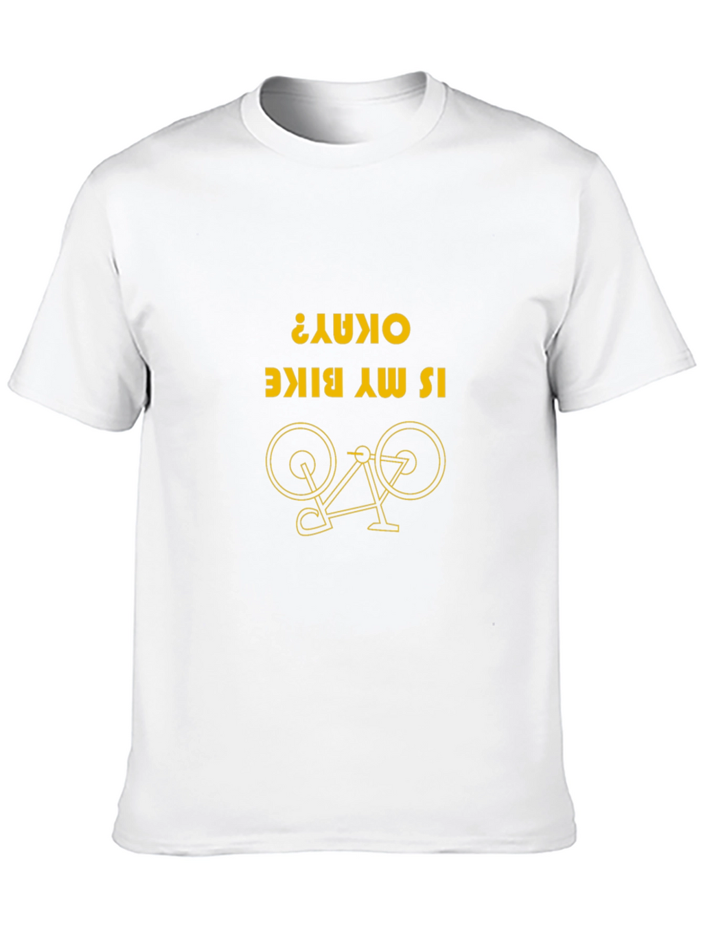 Funny Bike T-Shirt: Is My Bike Okay? Novelty Tee