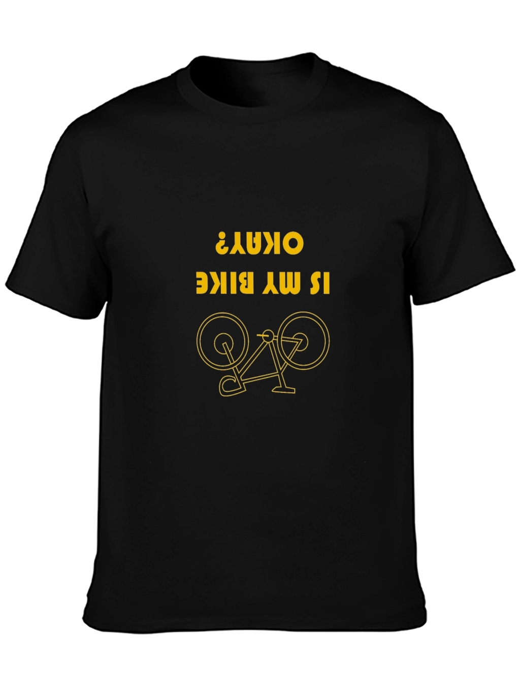 Funny Bike T-Shirt: Is My Bike Okay? Novelty Tee