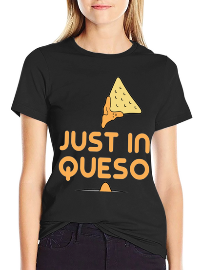 Just In Queso Black T-Shirt - Funny Foodie Tee
