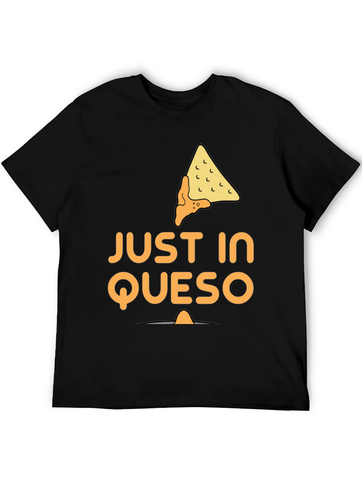 Just In Queso Black T-Shirt - Funny Foodie Tee
