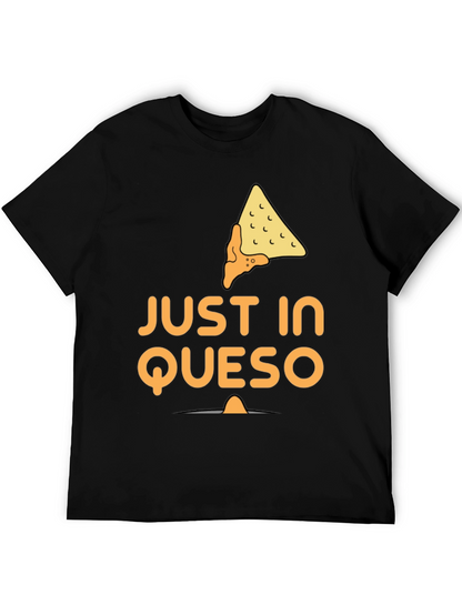 Just In Queso Black T-Shirt - Funny Foodie Tee