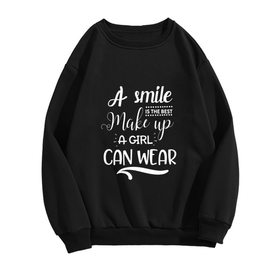 A Smile Is The Best Makeup A Girl Can Wear Inspirational Crewneck Sweatshirt | Positive Quote Pullover, Women's Gift