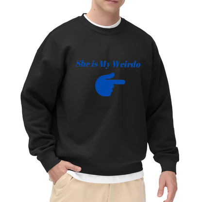She Is My Weirdo Pointing Hand Crewneck Sweatshirt | Funny Couple Relationship Pullover, Girlfriend Gift