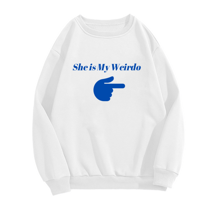 She Is My Weirdo Pointing Hand Crewneck Sweatshirt | Funny Couple Relationship Pullover, Girlfriend Gift