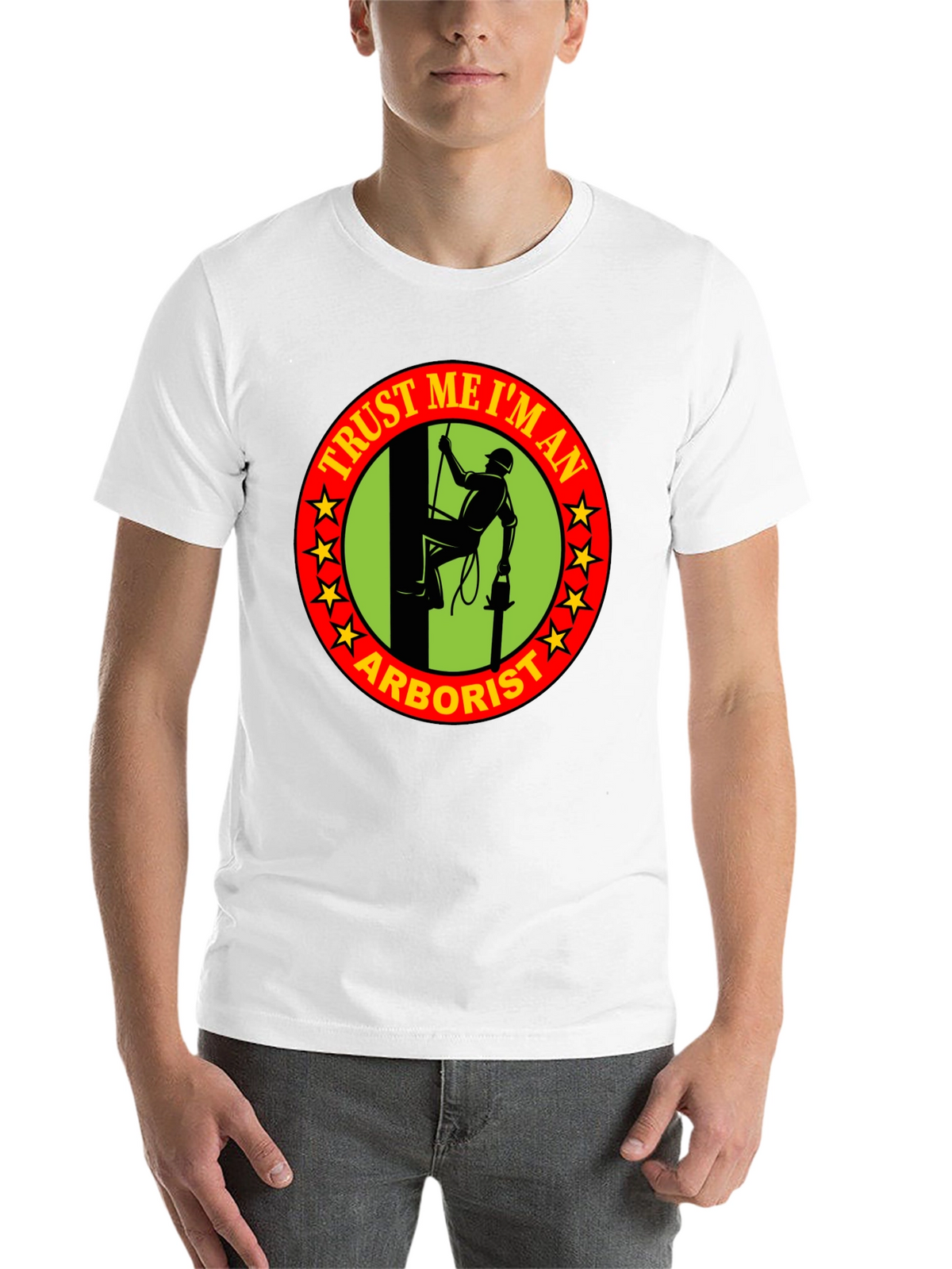 Trust Me Im An Arborist T-Shirt