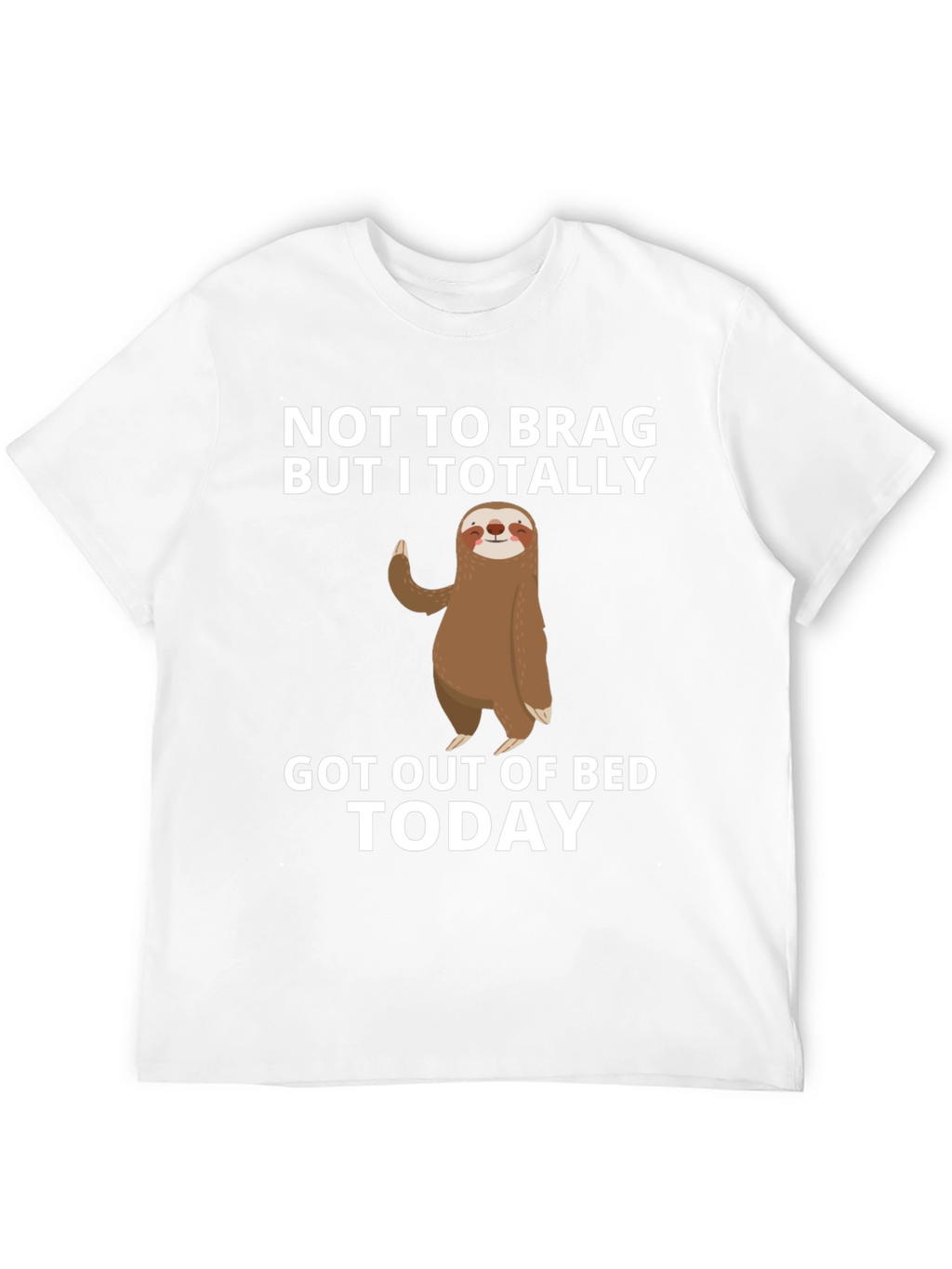 Funny Sloth Got Out of Bed T-Shirt