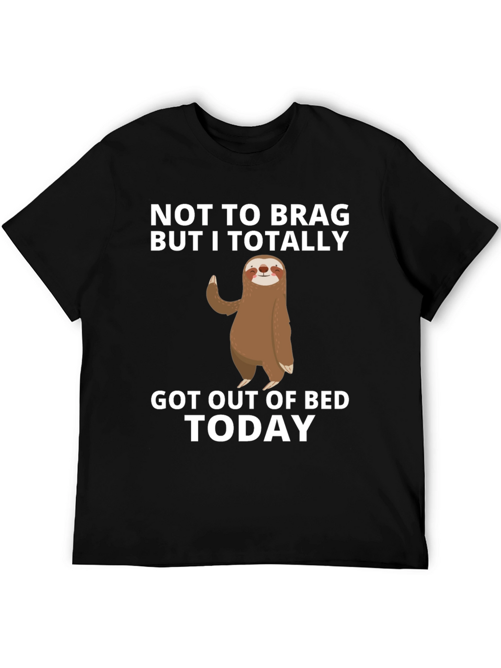 Funny Sloth Got Out of Bed T-Shirt