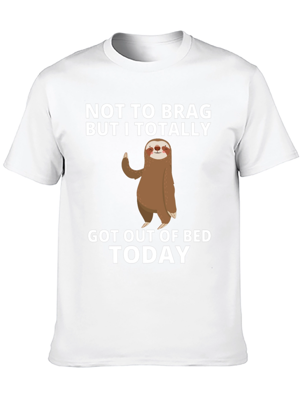 Funny Sloth Got Out of Bed T-Shirt