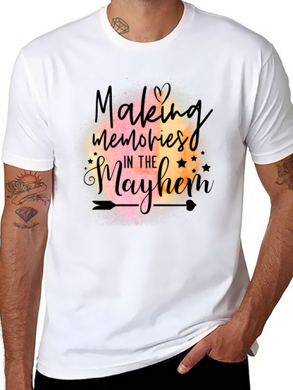 Making Memories in the Mayhem T-Shirt
