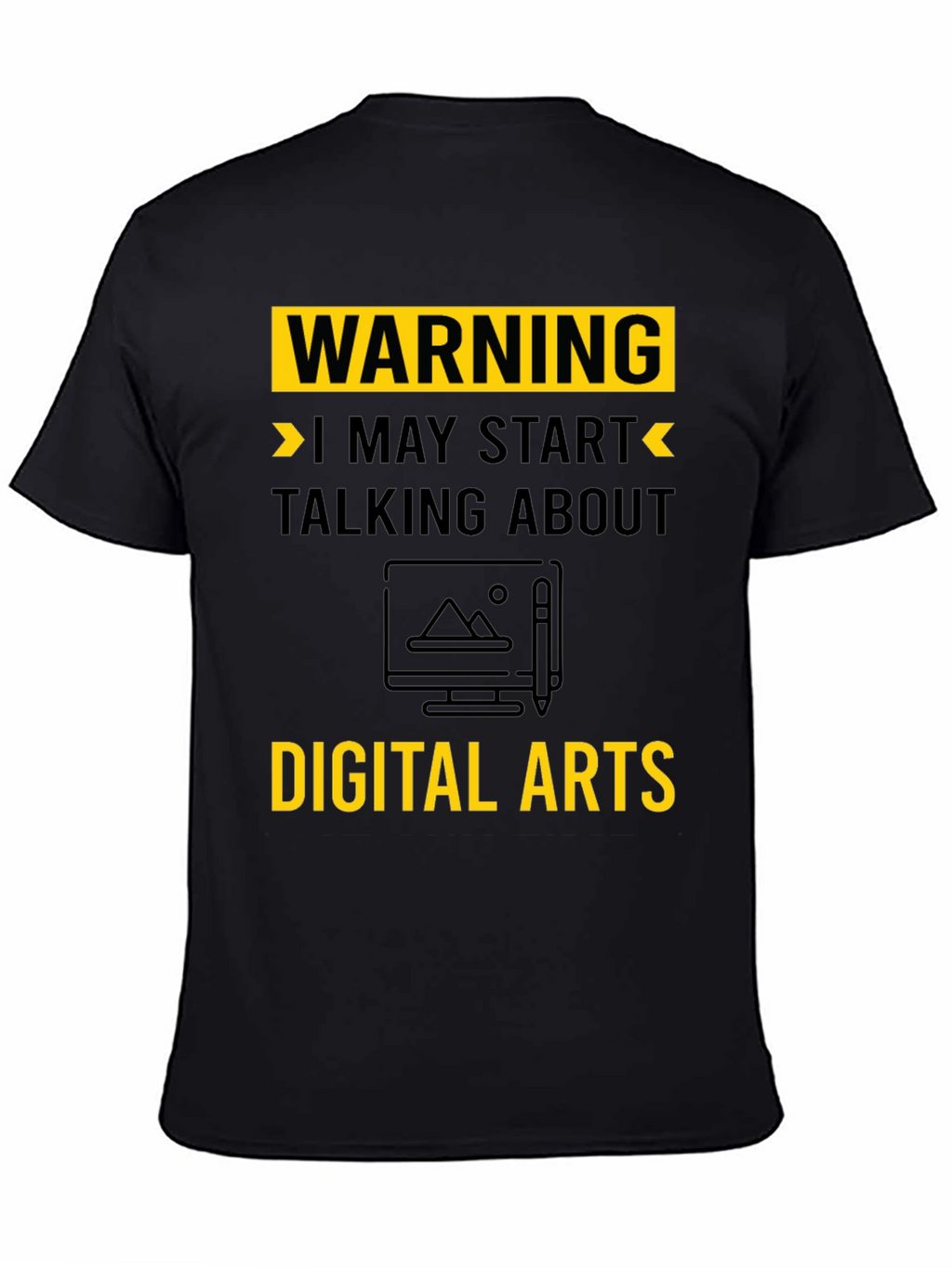 Warning May Start Talking About Digital Arts T-Shirt