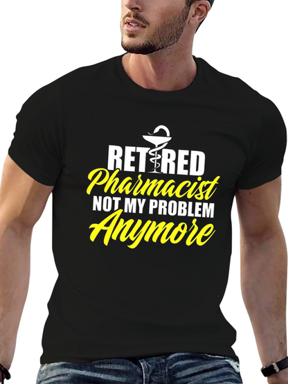 Retired Pharmacist T-Shirt - Funny Retirement Gift