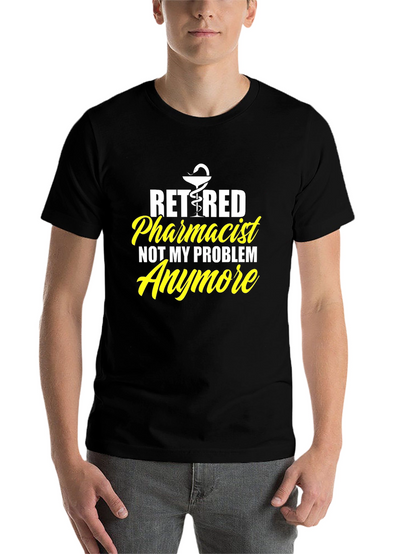 Retired Pharmacist T-Shirt - Funny Retirement Gift