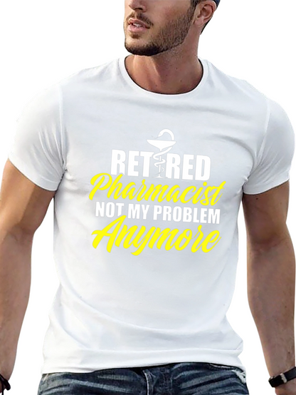 Retired Pharmacist T-Shirt - Funny Retirement Gift