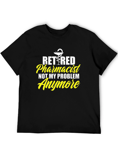 Retired Pharmacist T-Shirt - Funny Retirement Gift
