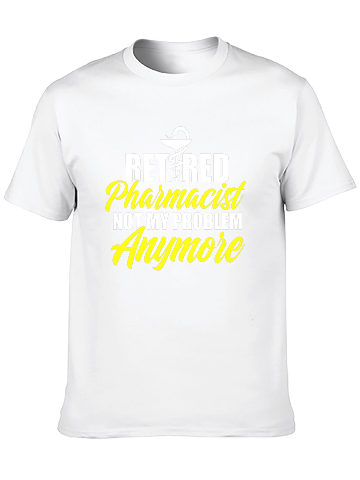 Retired Pharmacist T-Shirt - Funny Retirement Gift