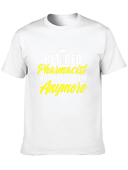 Retired Pharmacist T-Shirt - Funny Retirement Gift