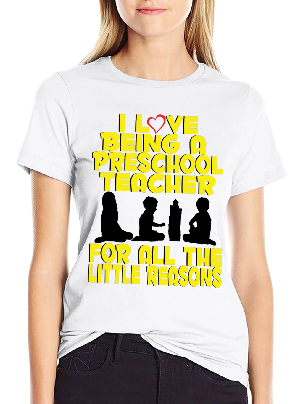 Preschool Teacher T-Shirt - I Love Being A Teacher