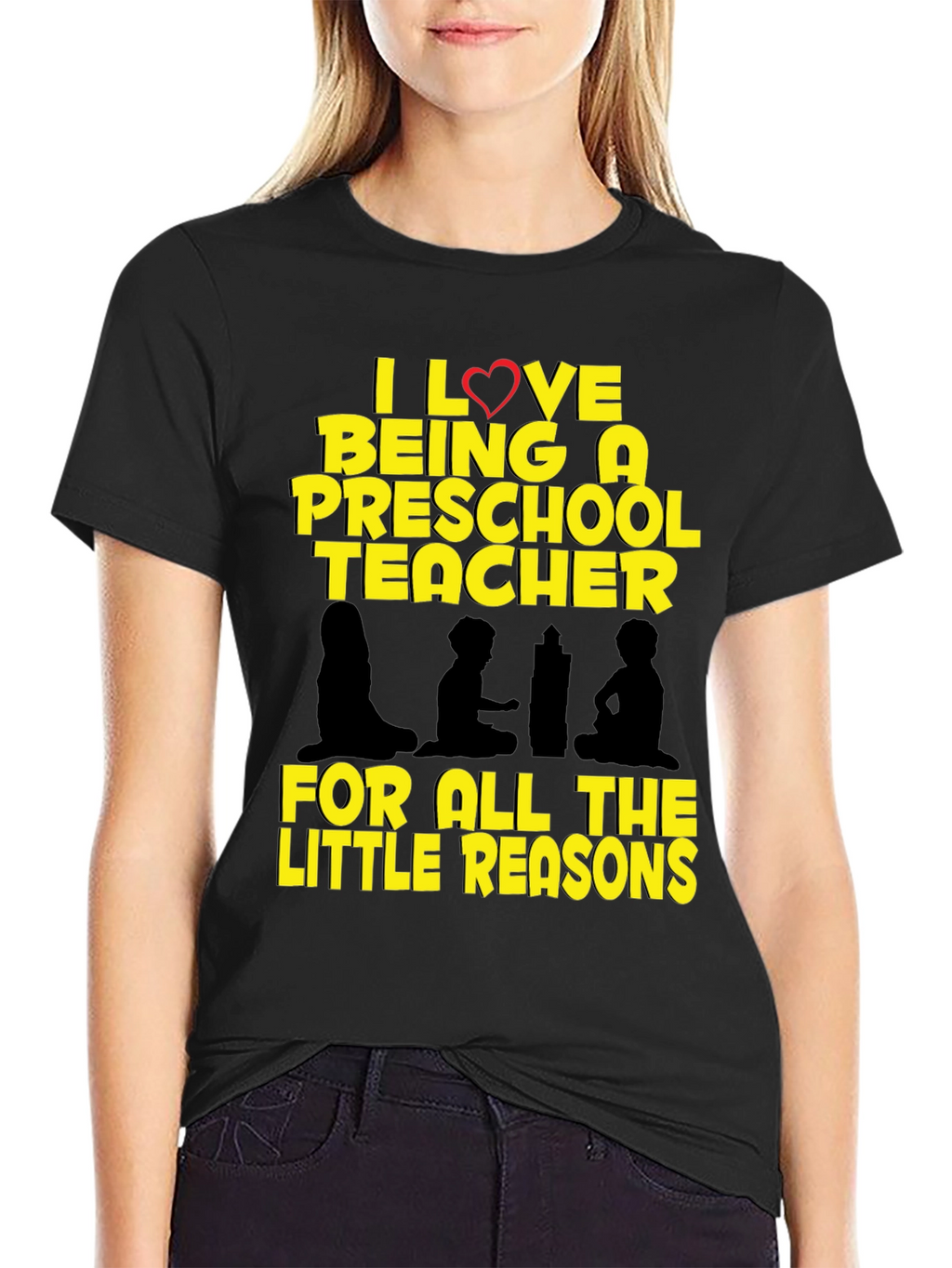 Preschool Teacher T-Shirt - I Love Being A Teacher