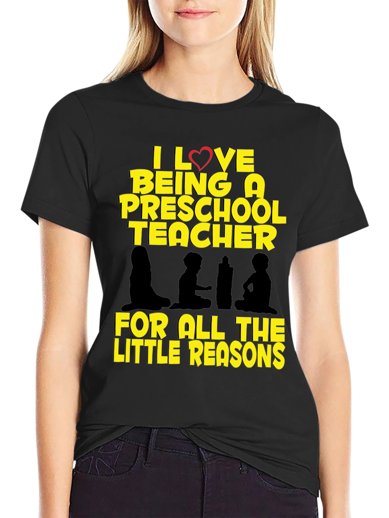 Preschool Teacher T-Shirt - I Love Being A Teacher