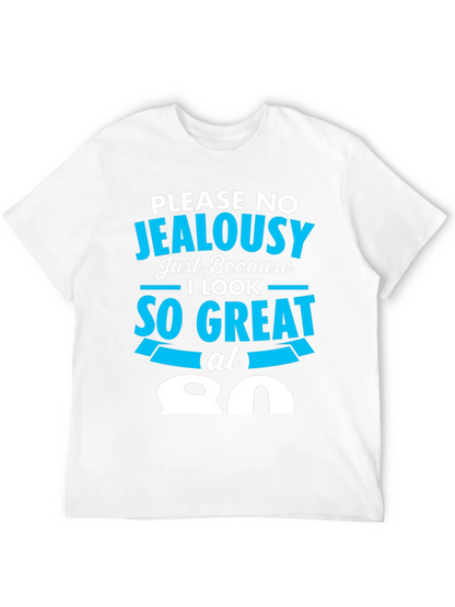 80th Birthday T-Shirt - Please No Jealousy