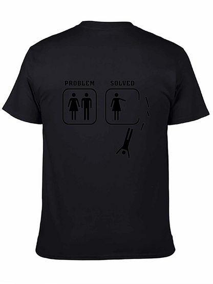 Problem Solved T-Shirt - Funny Single Life Graphic Tee