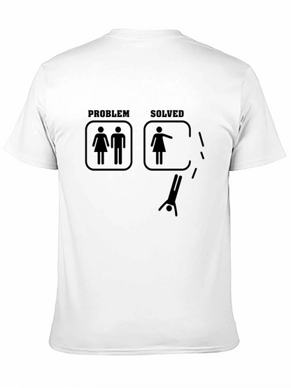 Problem Solved T-Shirt - Funny Single Life Graphic Tee