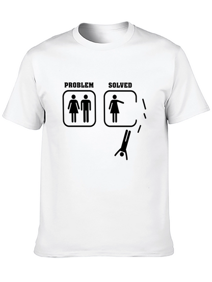 Problem Solved T-Shirt - Funny Single Life Graphic Tee