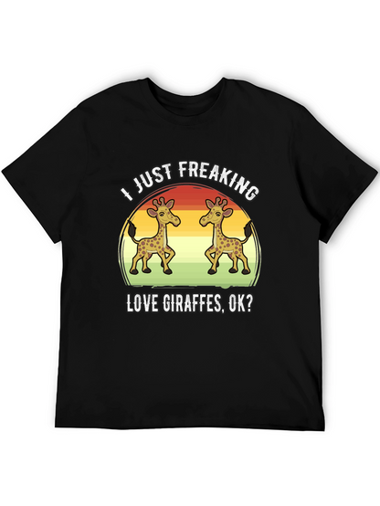 I Just Freaking Love Giraffes T-Shirt