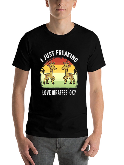 I Just Freaking Love Giraffes T-Shirt