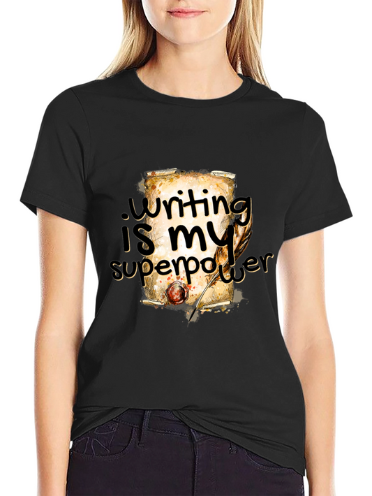 Writing is my Superpower T-Shirt