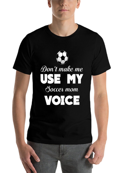 Soccer Mom Voice T-Shirt