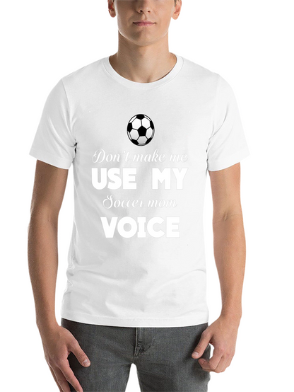Soccer Mom Voice T-Shirt