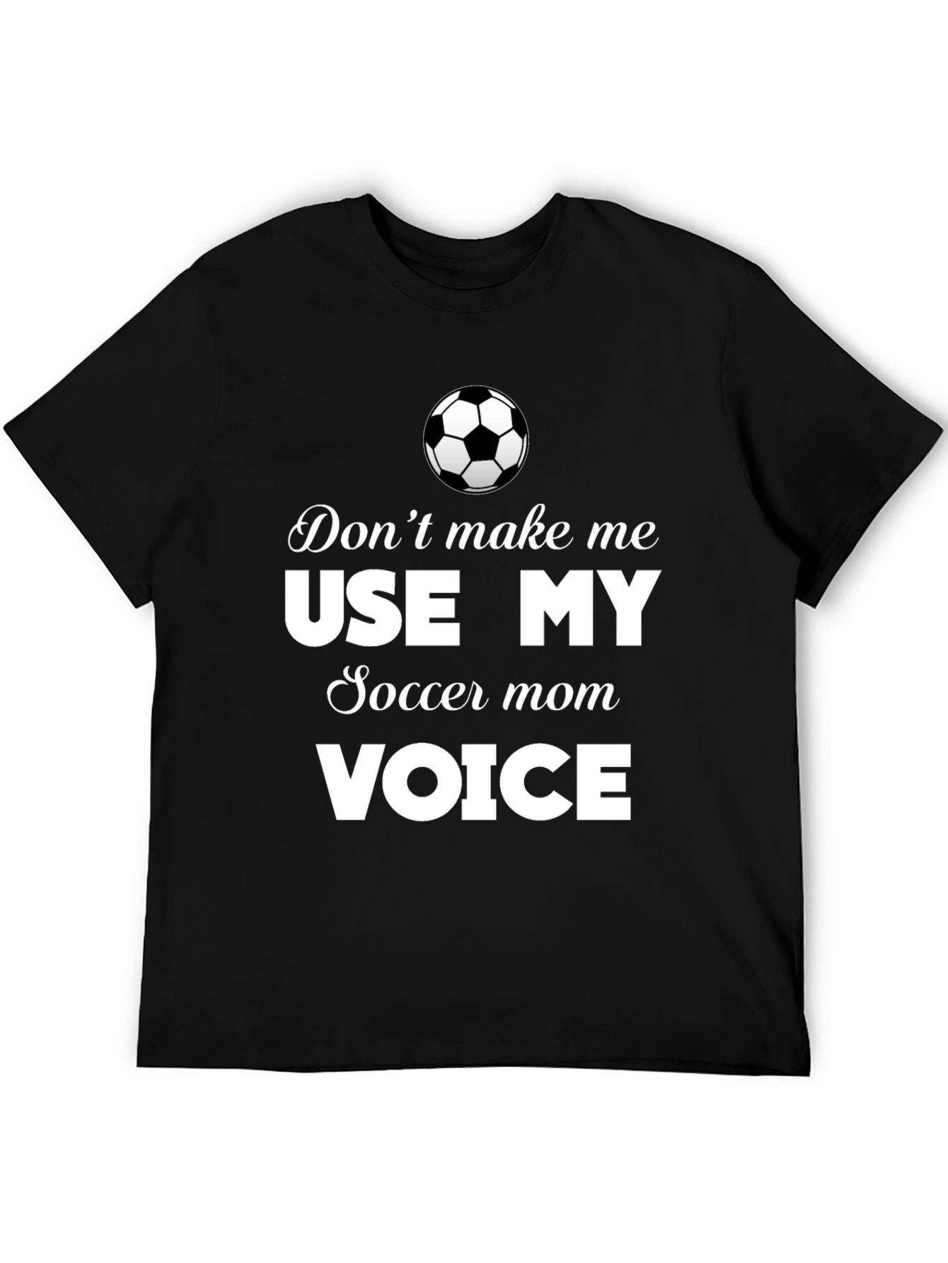 Soccer Mom Voice T-Shirt