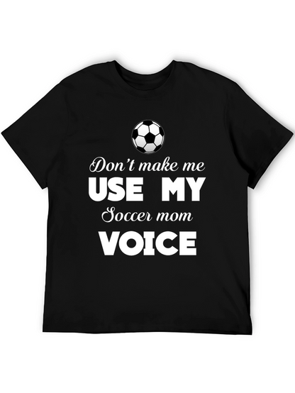 Soccer Mom Voice T-Shirt
